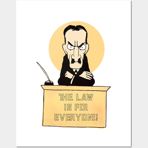 The law is for everyone! Judge of fate! Yes or no??? Wall Art by Marccelus